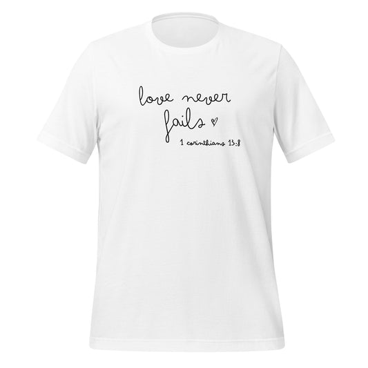 Love Never Fails – 1 Corinthians 13:8 Tee