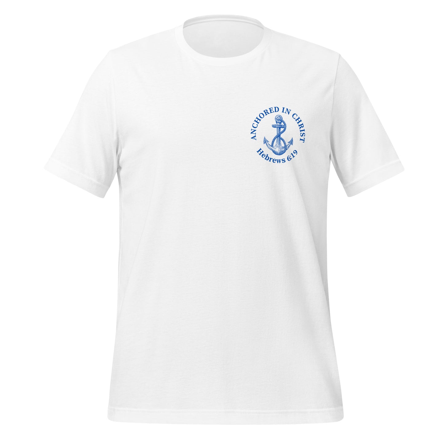 Front view of white Christian t-shirt with blue left-chest design showing an anchor and the words “Anchored in Christ” with scripture reference Hebrews 6:19.