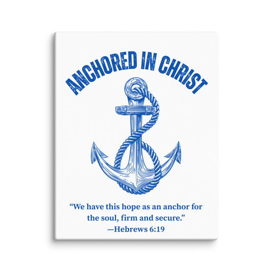 Front view of 11x14 framed canvas featuring "Anchored in Christ" design with anchor graphic and Hebrews 6:19 scripture
