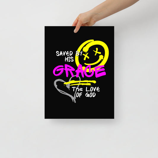 Person holding 12x16 Saved by Grace unframed Christian poster, showing bold graffiti-style text and street-art inspired design
