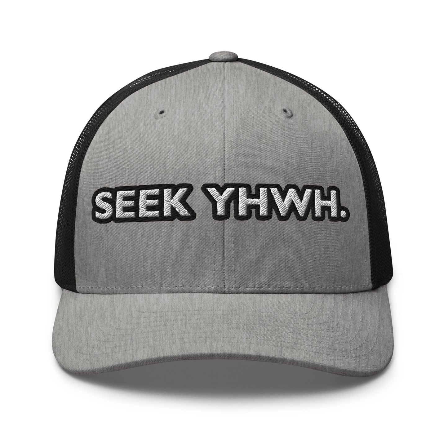 Front view of grey and black Christian trucker hat with “Seek YHWH.” embroidered in white and outlined in black across the front panel
