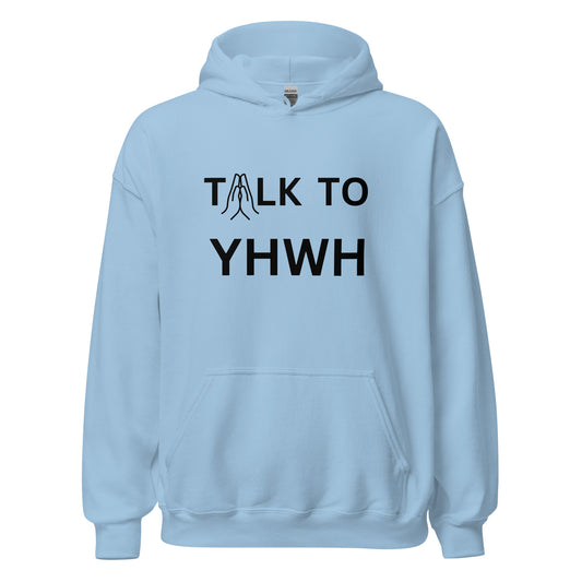 Talk to YHWH Hoodie