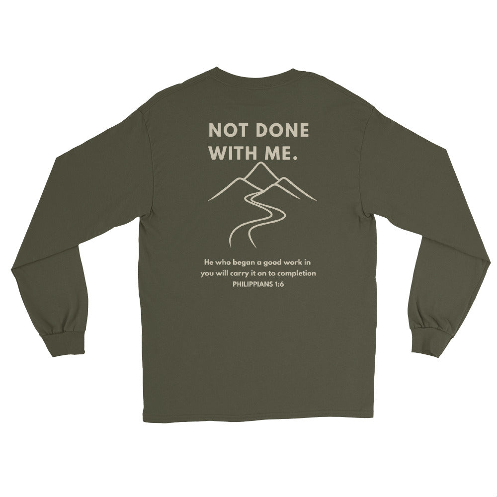 Miltary Green long sleeve with Not Done with me on back.