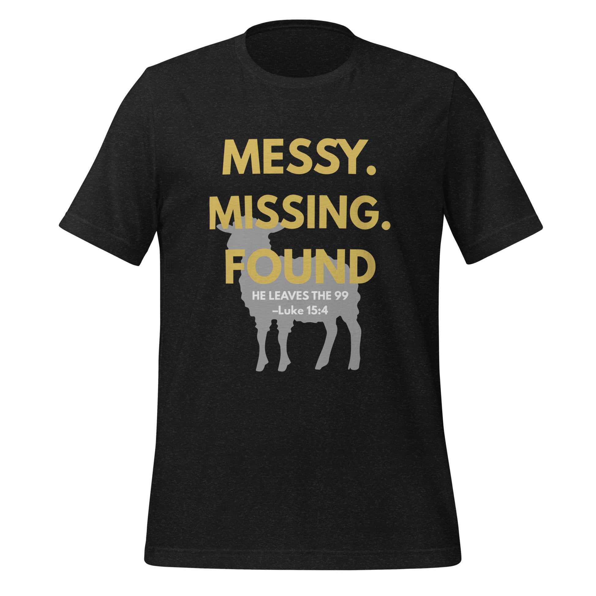 Front view of black heather Christian t-shirt with “Messy. Missing. Found.” printed in bold yellow over a lamb silhouette, with “He leaves the 99 – Luke 15:4” underneath
