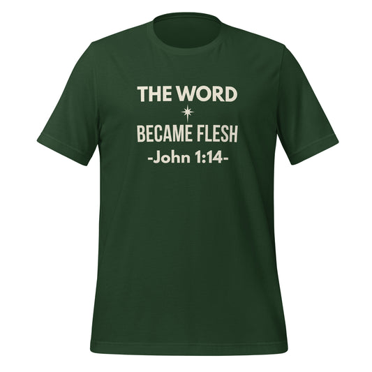 front view of The Word Became Flesh green edition tee